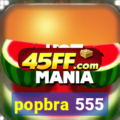 popbra 555